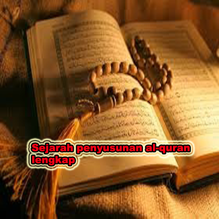 sejarah penyusunan al-quran