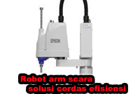 robot arm scara solusi efisiensi bisnis