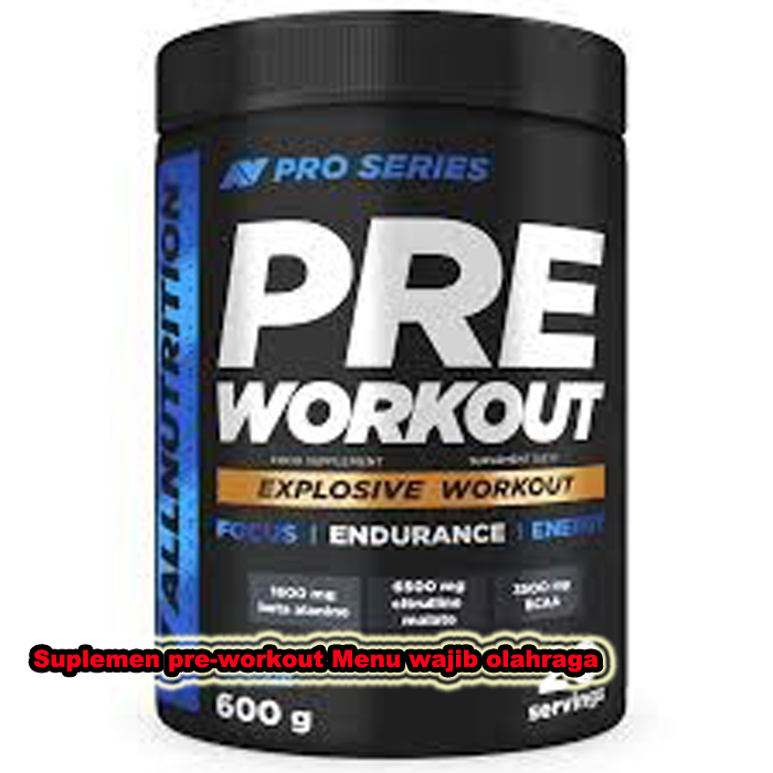 suplemen pre-workout menu wajib olahraga