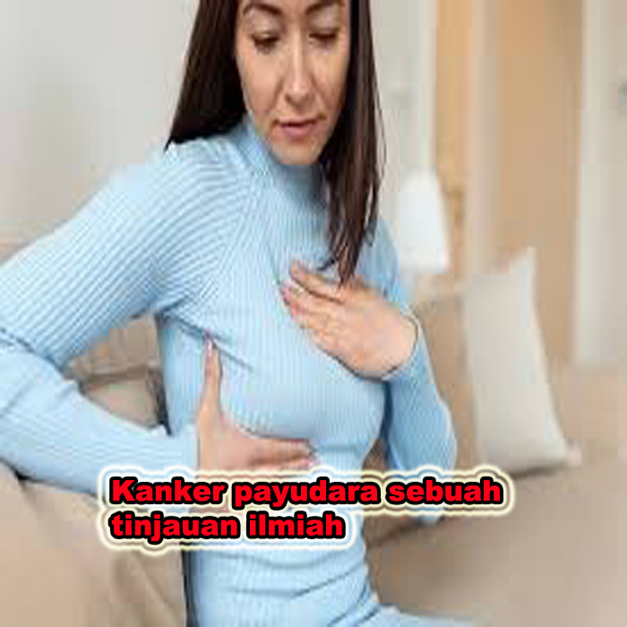 kanker payudara sebuah tinjauan ilmiah