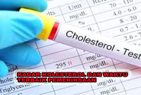 kadar kolesterol dan waktu terbaik pemeriksaan